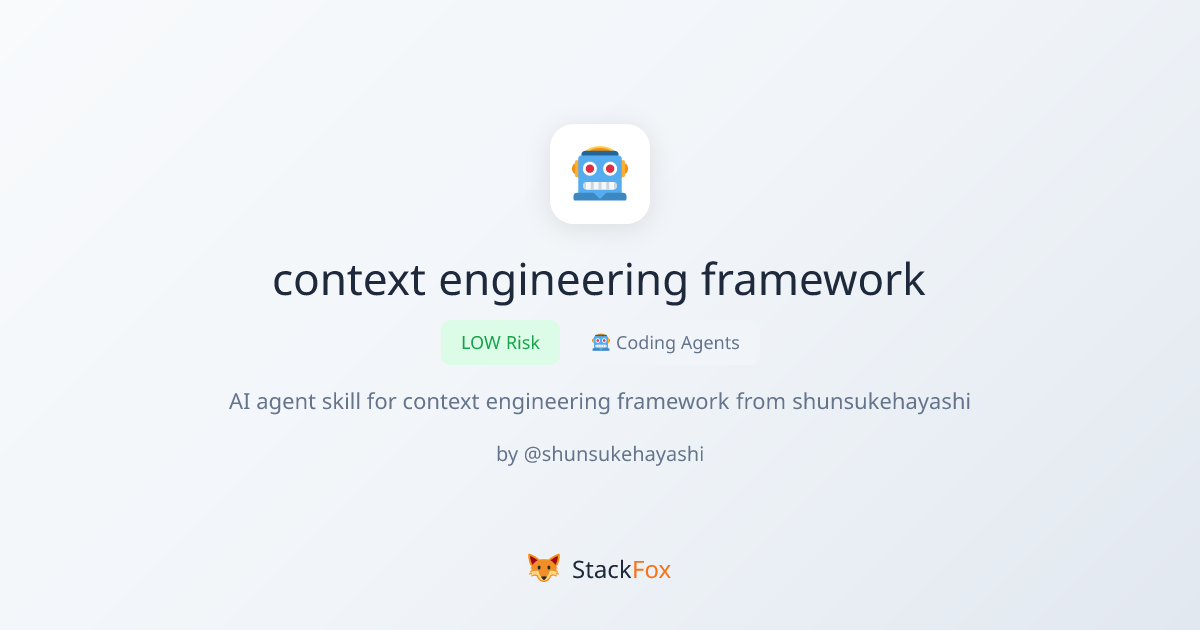context engineering framework - Claude Code Skill | StackFox | StackFox