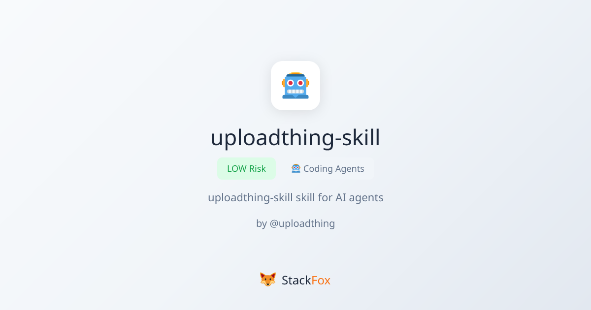 uploadthing-skill - Claude Code Skill | StackFox | StackFox